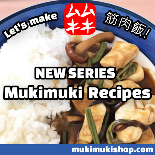 NEW SERIES: Mukimuki Recipes